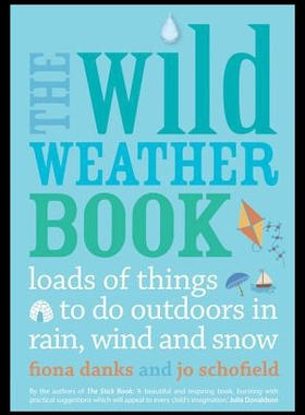 【预售】The Wild Weather Book: Loads of Things to Do Outd