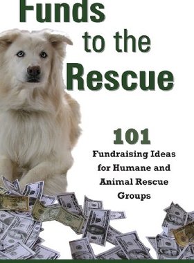 【预售】Funds to the Rescue: 101 Fundraising Ideas for...