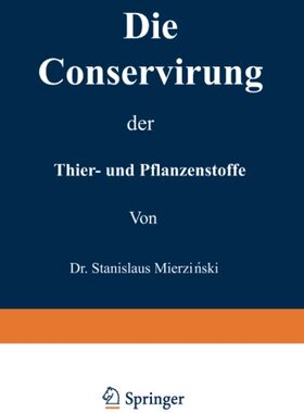 【预订】Die Conservirung Der Thier- Und Pfla...