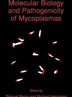 【预售】Molecular Biology and Pathogenicity of Mycoplasmas