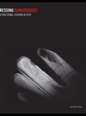 【预售】Dressing Dangerously: Dysfunctional Fashion in Fi