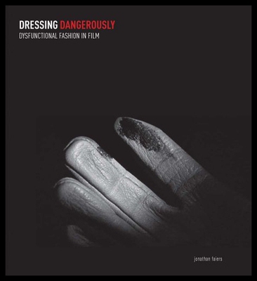 【预售】Dressing Dangerously: Dysfunctional Fashion in Fi