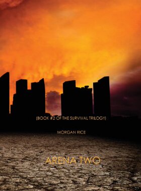 【预售】Arena Two (Book #2 of the Survival Trilogy)