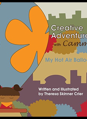 【预售】Creative Adventures with Cammy: My Hot Air Balloo