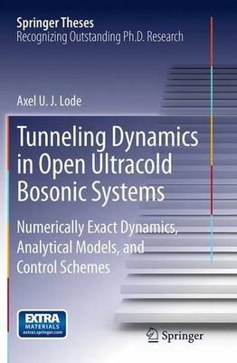 【预订】Tunneling Dynamics in Open Ultracold...