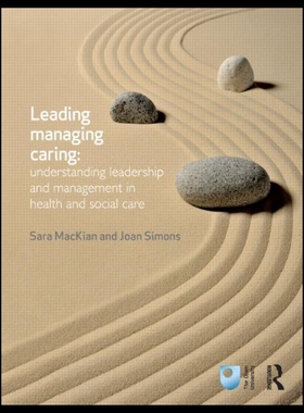 【预售】Leading, Managing, Caring: Understanding Leadersh