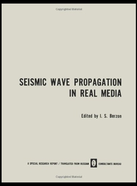 【预售】Seismic Wave Propagation in Real Media: Modeli Re