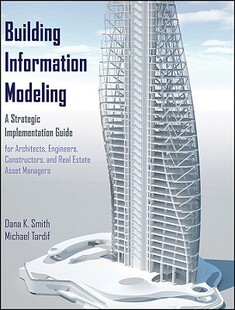 【预售】Building Information Modeling: A Strategic Impl