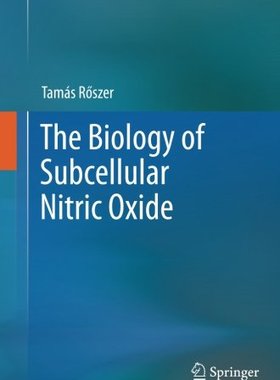 【预订】The Biology of Subcellular Nitric Oxide