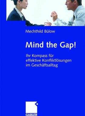 【预售】Mind the Gap!: Ihr Kompass Fur Effektive Konfl...