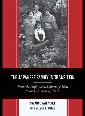 【预售】The Japanese Family in Transition: From the Profe