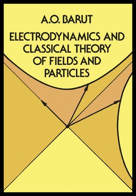 【预售】Electrodynamics and Classical Theory of Fields an