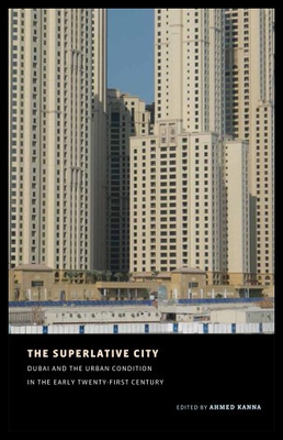 【预售】The Superlative City: Dubai and the Urban Conditi