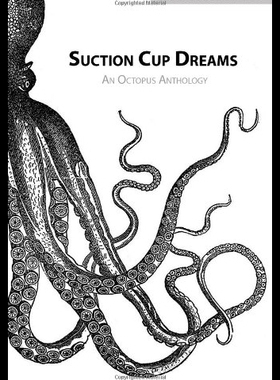 【预售】Suction Cup Dreams: An Octopus Anthology