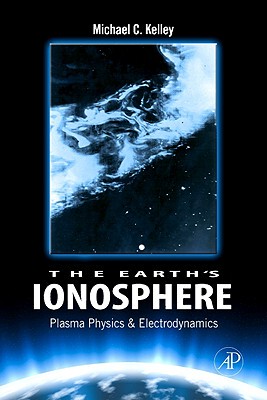 【预售】The Earth's Ionosphere: Plasma Physics and Elec