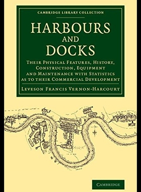 【预售】Harbours and Docks: Their Physical Features, Hist
