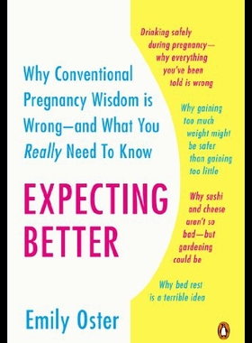 【预售】Expecting Better: Why the Conventional Pregnancy
