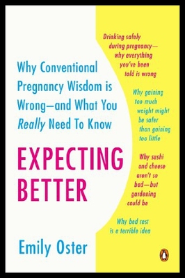 【预售】Expecting Better: Why the Conventional Pregnancy