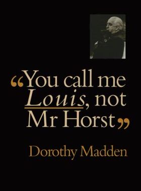 【预售】You Call Me Louis, Not Mr. Horst