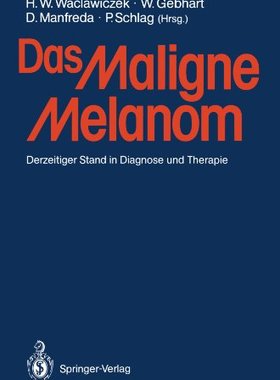 【预订】Das Maligne Melanom: Derzeitiger Sta...
