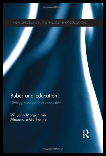 【预售】Buber and Education: Dialogue as Confl