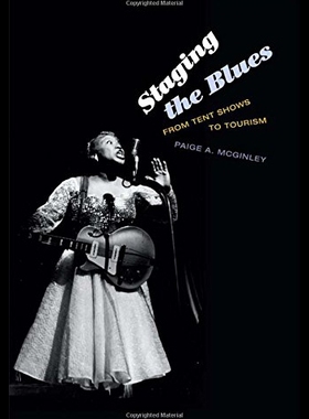 【预售】Staging the Blues: From Tent Shows to Tourism