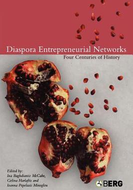 【预售】Diaspora Entrepreneurial Networks: Four Centur...