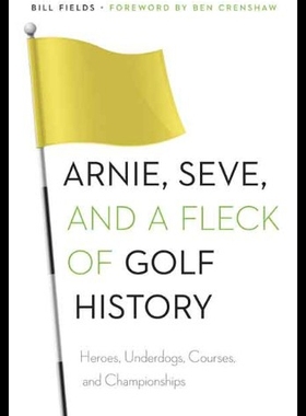 【预售】Arnie, Seve, and a Fleck of Golf History: Heroes,