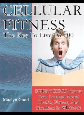 【预售】Cellular Fitness: How to Live to Be 60