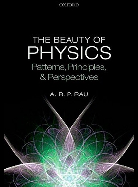 【预售】The Beauty of Physics: Patterns, Principles, and