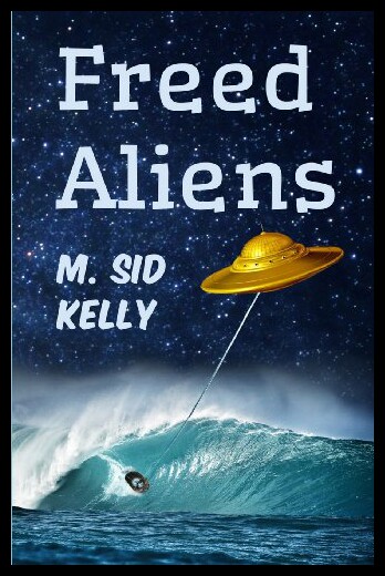 【预售】Freed Aliens: The 2nd Galactic Pool Novel