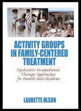 【预售】Activity Groups in Family-Centered Treatment: Psy