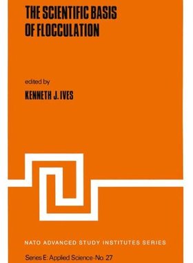 【预订】The Scientific Basis of Flocculation