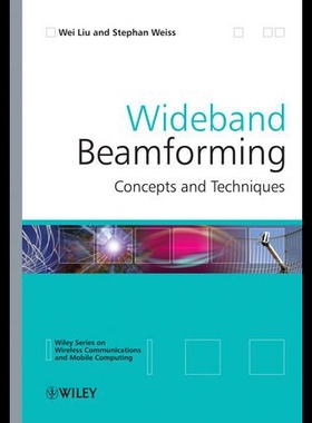 【预售】Wideband Beamforming: Concepts and Techniques