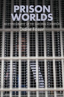 【预订】Prison Worlds - an Ethnography of th...
