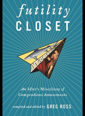 【预售】Futility Closet: An Idler's Miscellany of Compend