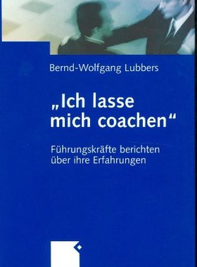 【预售】Ich Lasse Mich Coachen: Fuhrungskrafte Bericht...