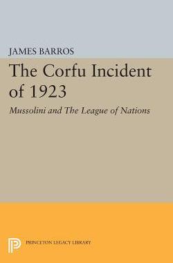 【预售】The Corfu Incident of 1923: Mussolin...