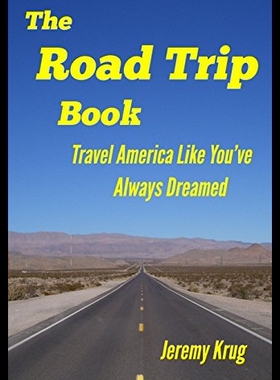 【预售】The Road Trip Book: Travel America Like You've Al