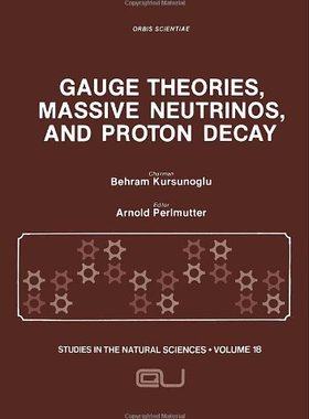 【预售】Gauge Theories, Massive Neutrinos and Proton Decay