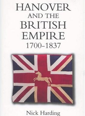 【预售】Hanover and the British Empire, 1700-1837
