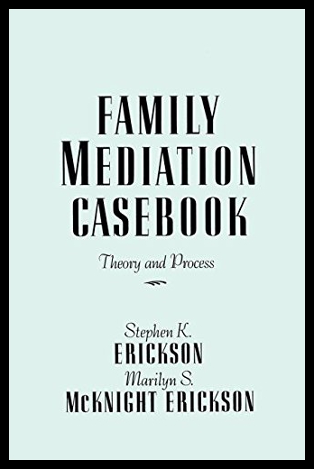 【预售】Family Mediation Casebook: Theory and Process 书籍/杂志/报纸 人文社科类原版书 原图主图