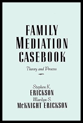 【预售】Family Mediation Casebook: Theory and Process