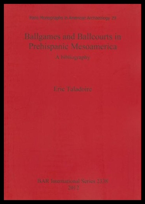 【预售】Ballgames and Ballcourts in Prehispanic Mesoameri