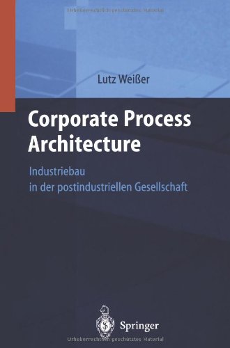 【预订】Corporate Process Architecture: Indu... 书籍/杂志/报纸 科普读物/自然科学/技术类原版书 原图主图