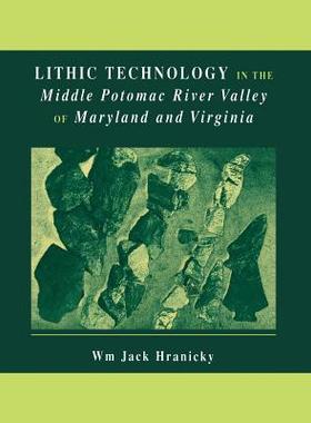 【预售】Lithic Technology in the Middle Potomac River ...