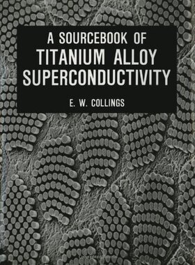 【预售】A Sourcebook of Titanium Alloy Superconductivity