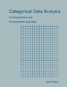 【预售】Categorical Data Analysis for Geographers and ...