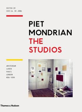 【预订】Piet Mondrian: The Studios: Amsterda...