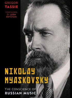 【预售】Nikolay Myaskovsky: The Conscience of Russian Mus